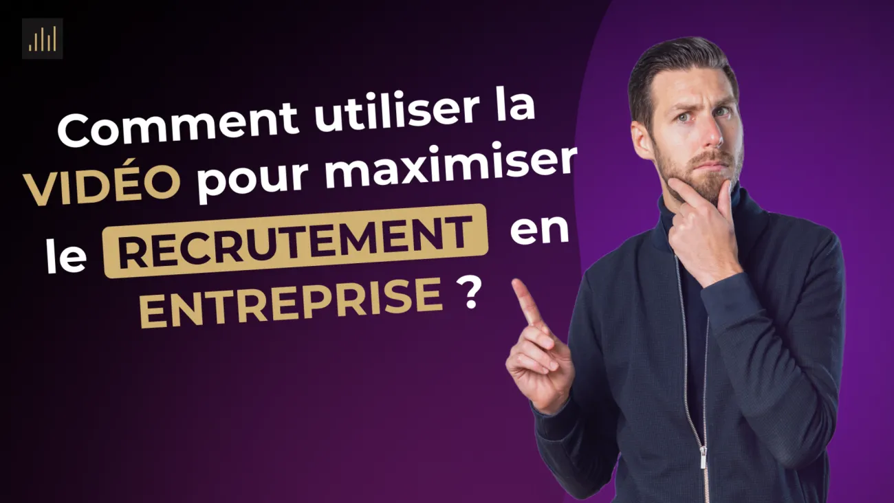 Comment utiliser la vidéo pour maximiser le recrutement en entreprise ?