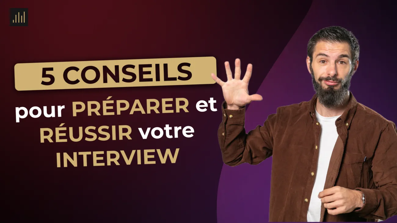 5 conseils pour préparer et réussir votre interview
