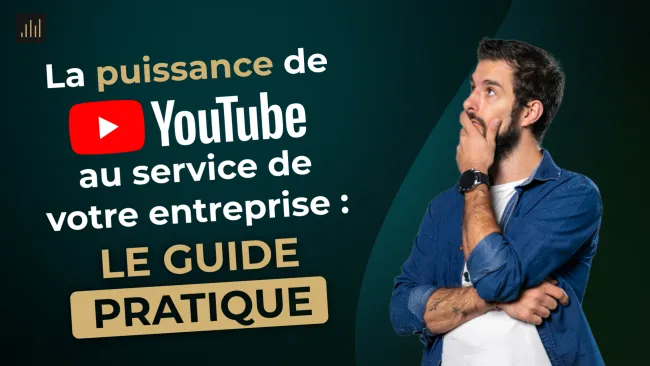 visuel La puissance de YouTube au service de votre entreprise : Le guide pratique