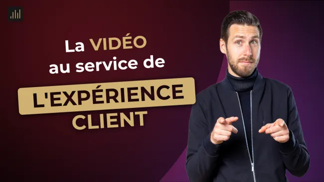 visuel La vid&eacute;o au service de l'exp&eacute;rience client