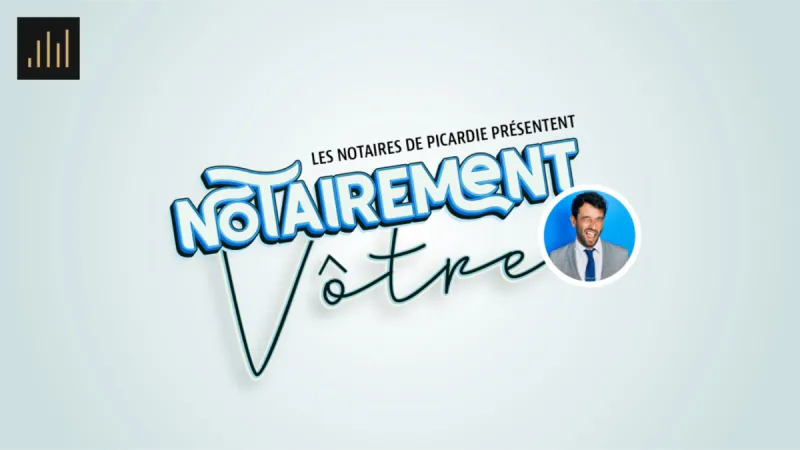 Miniature de la Vidéo Notairement Vôtre : Transmission